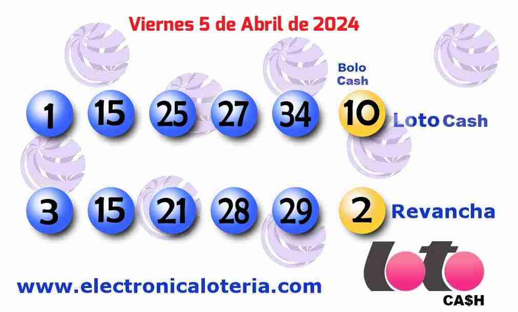 Loto Cash y Revancha del Viernes 5 de Abril de 2024