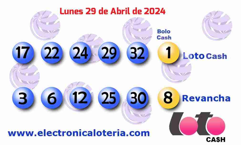 Loto Cash y Revancha del Lunes 29 de Abril de 2024