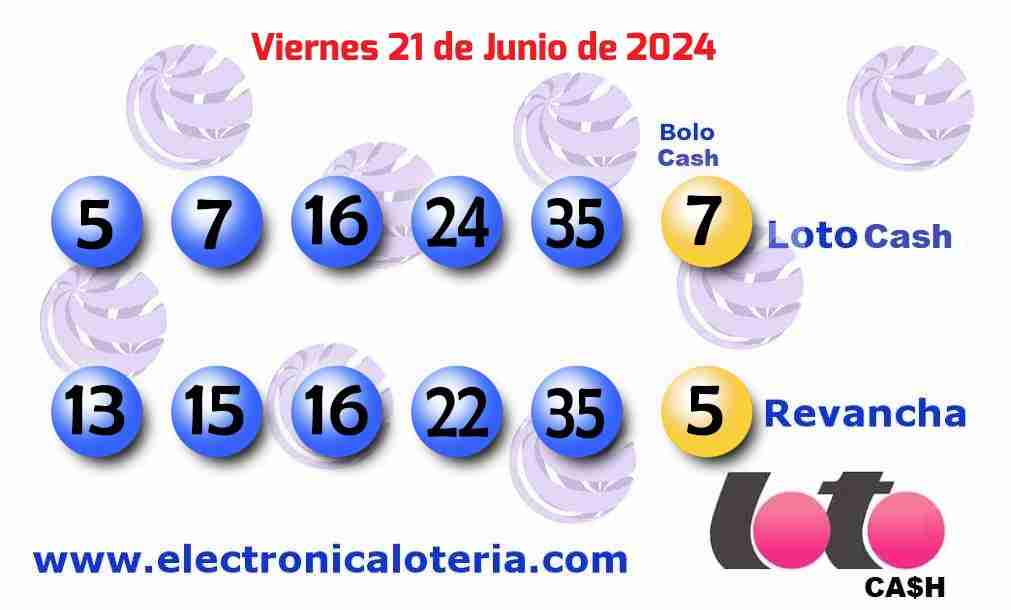 Loto Cash y Revancha del Viernes 21 de Junio de 2024