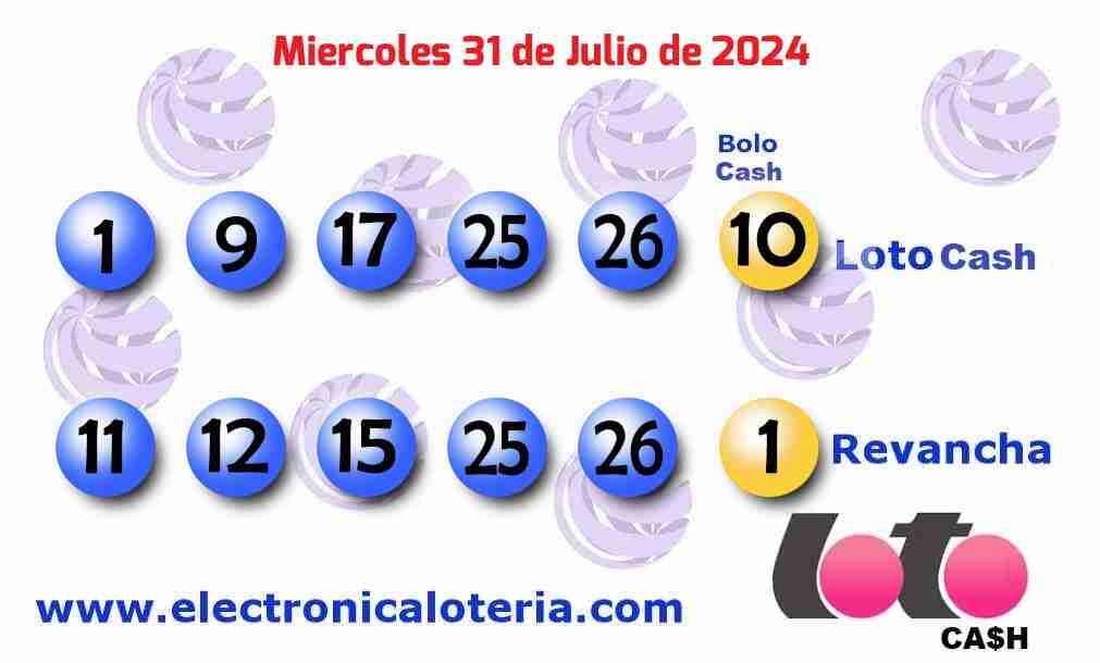 Loto Cash y Revancha del Miércoles 31 de Julio de 2024