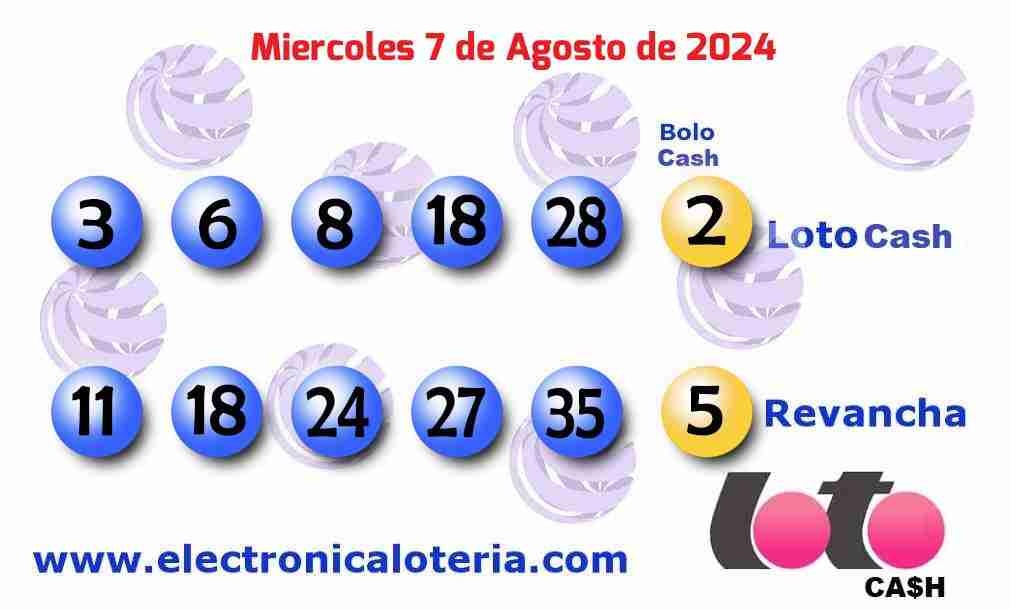 Loto Cash y Revancha del Miércoles 7 de Agosto de 2024