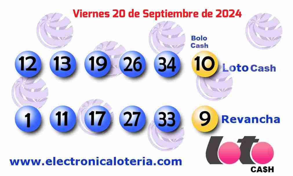 Loto Cash y Revancha del Viernes 20 de Septiembre de 2024