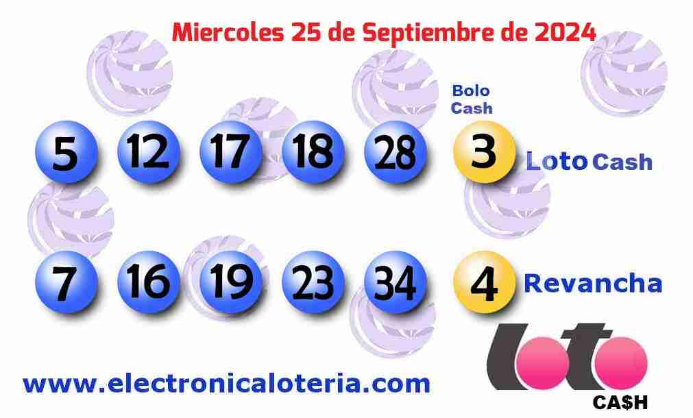 Loto Cash y Revancha del Miércoles 25 de Septiembre de 2024