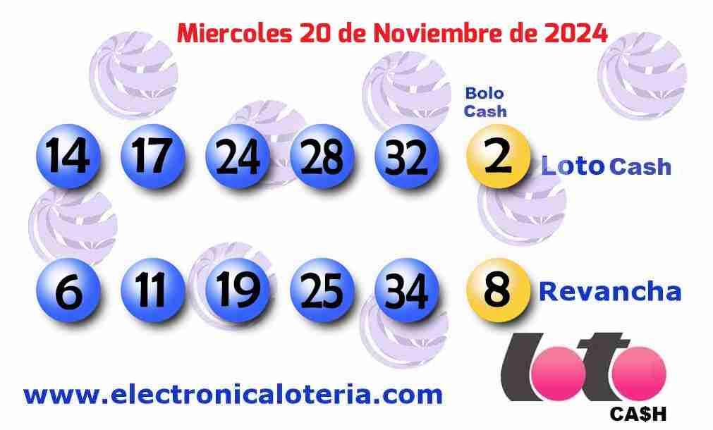 Loto Cash y Revancha del Miércoles 20 de Noviembre de 2024