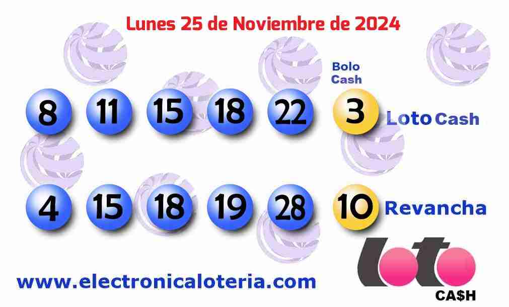 Loto Cash y Revancha del Lunes 25 de Noviembre de 2024