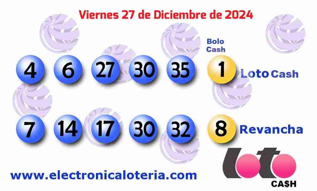 Loto Cash y Revancha del Viernes 27 de Diciembre de 2024