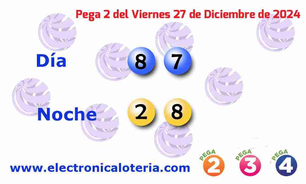 Pega 2 del Viernes 27 de Diciembre de 2024