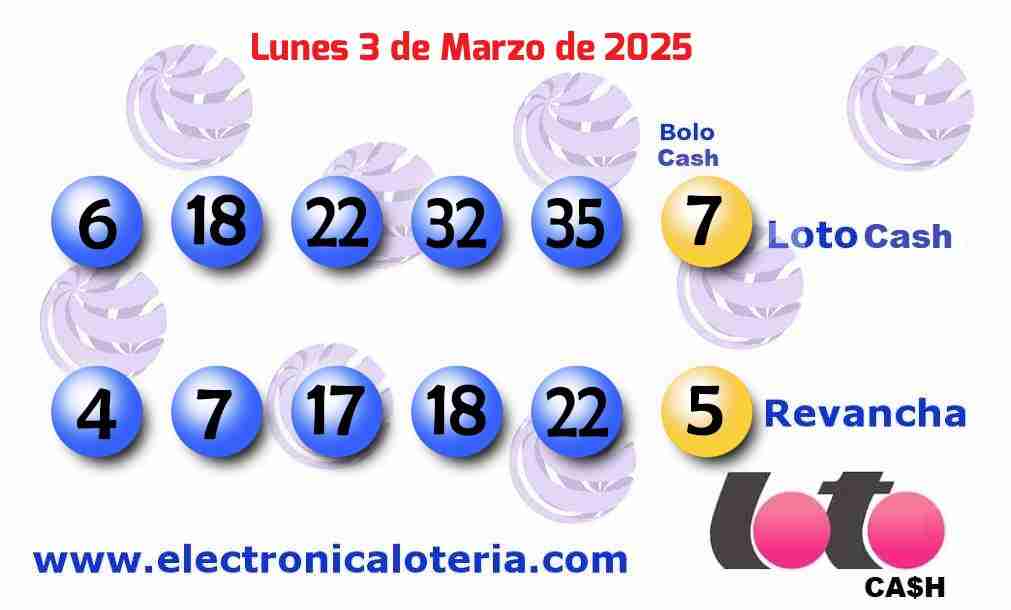 Loto Cash y Revancha del Lunes 3 de Marzo de 2025